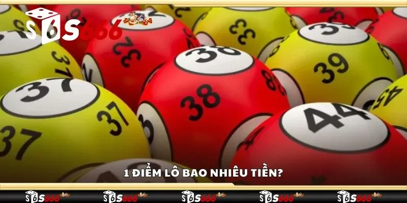 1 điểm lô bao nhiêu tiền?