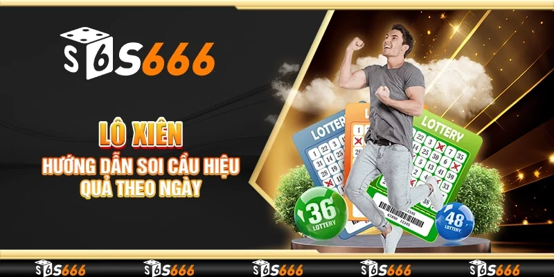 Lô xiên - Hướng dẫn soi cầu hiệu quả theo ngày