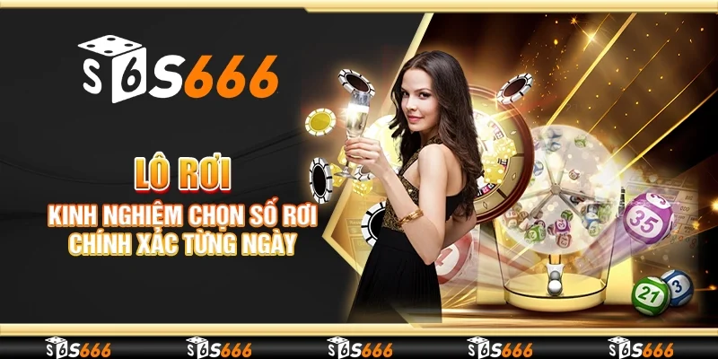 Lô rơi - Kinh nghiệm chọn số rơi chính xác từng ngày