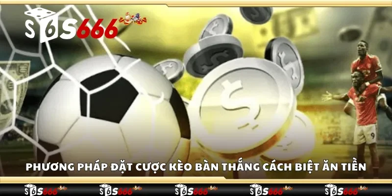 Phương pháp đọc và hiểu kèo bàn thắng cách biệt đơn giản