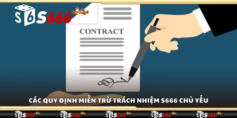 Các quy định miễn trừ trách nhiệm S666 chủ yếu