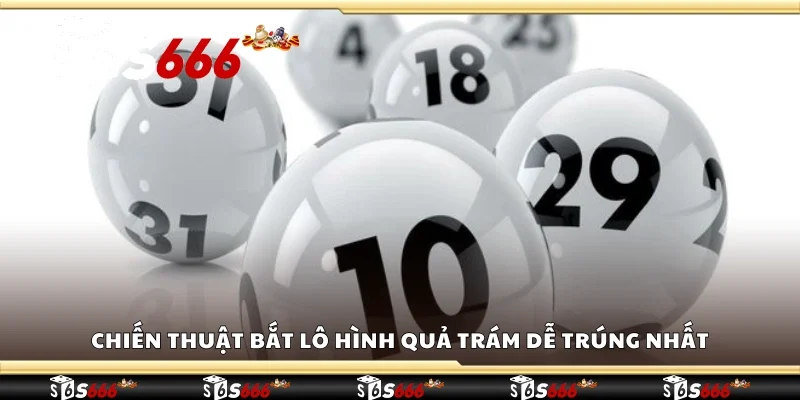 Chiến thuật bắt lô hình quả trám dễ trúng nhất