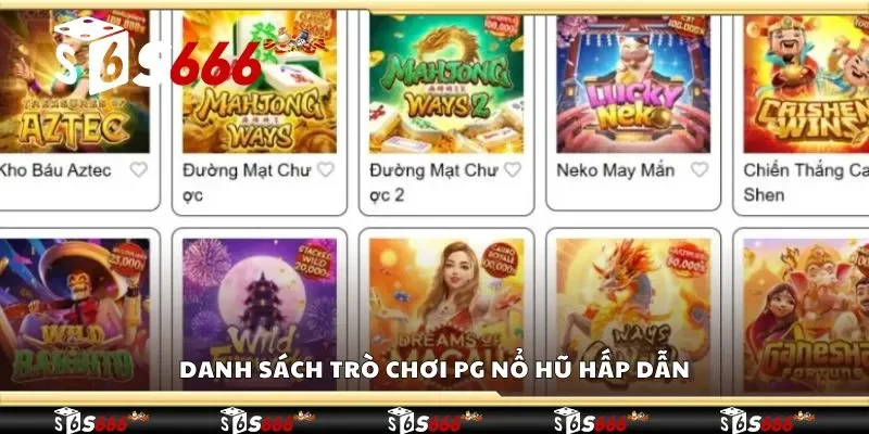 Danh sách trò chơi PG nổ hũ hấp dẫn