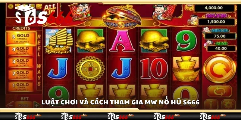 Luật chơi và cách tham gia MW Nổ Hũ S666