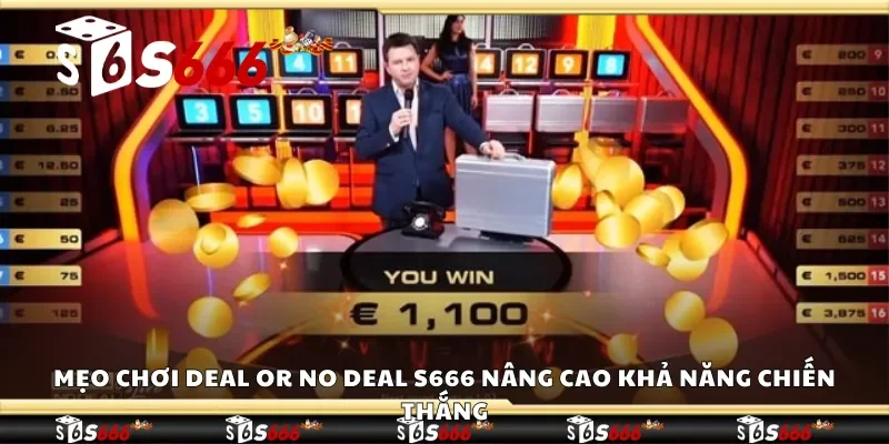 Mẹo chơi Deal Or No Deal nâng cao khả năng chiến thắng