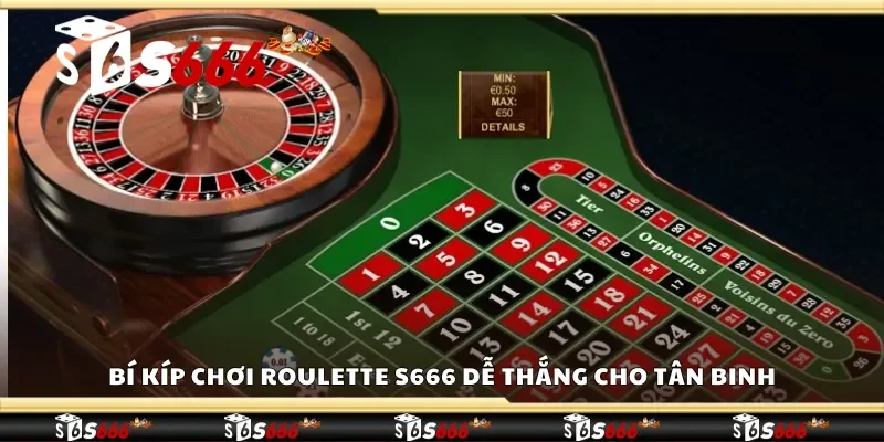 Mẹo chơi roulette dễ thắng cho tân binh