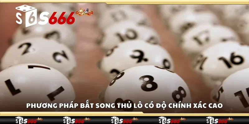 Phương pháp bắt song thủ lô có độ chính xác cao