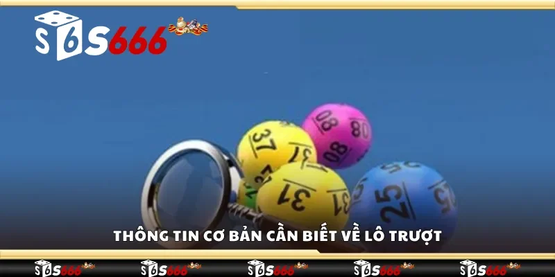 Thông tin cơ bản cần biết về lô trượt