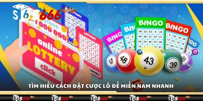 Tìm hiểu cách đặt cược lô đề miền Nam nhanh