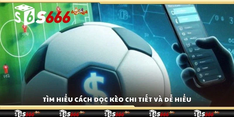 Tìm hiểu cách đọc kèo chi tiết và dễ hiểu