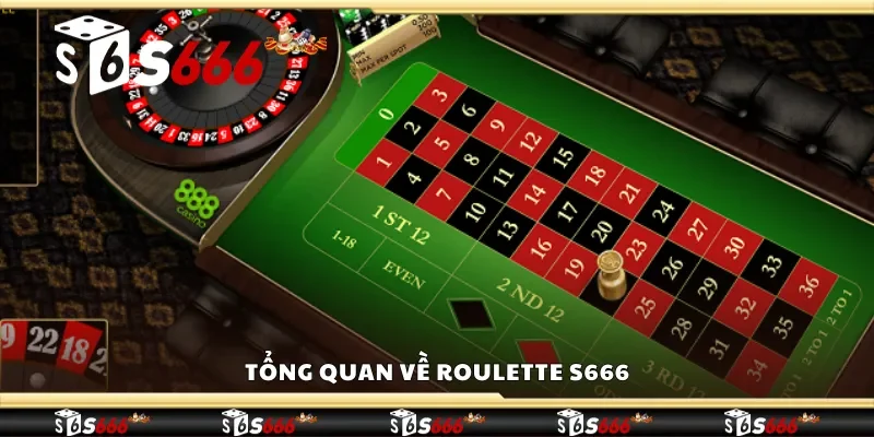 Tổng quan về roulette S666