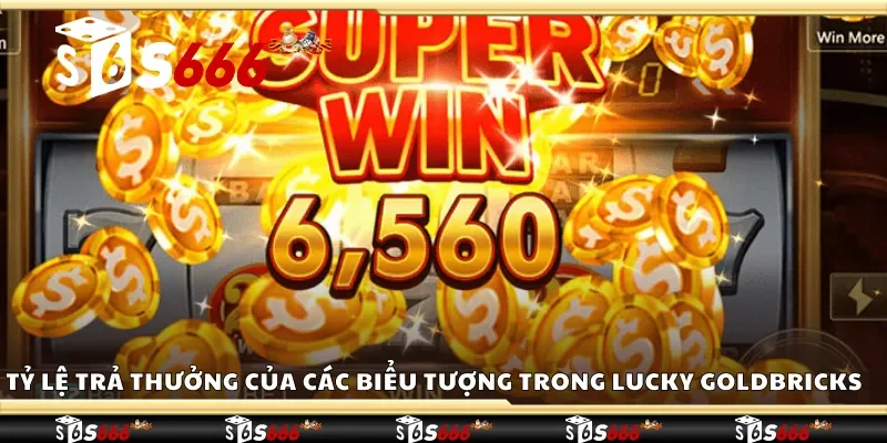 Tỷ lệ trả thưởng của các biểu tượng trong Lucky Goldbricks