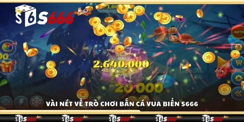 Vài nét về trò chơi bắn cá vua biển S666